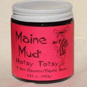 Maine Mud: Hotsy Totsy